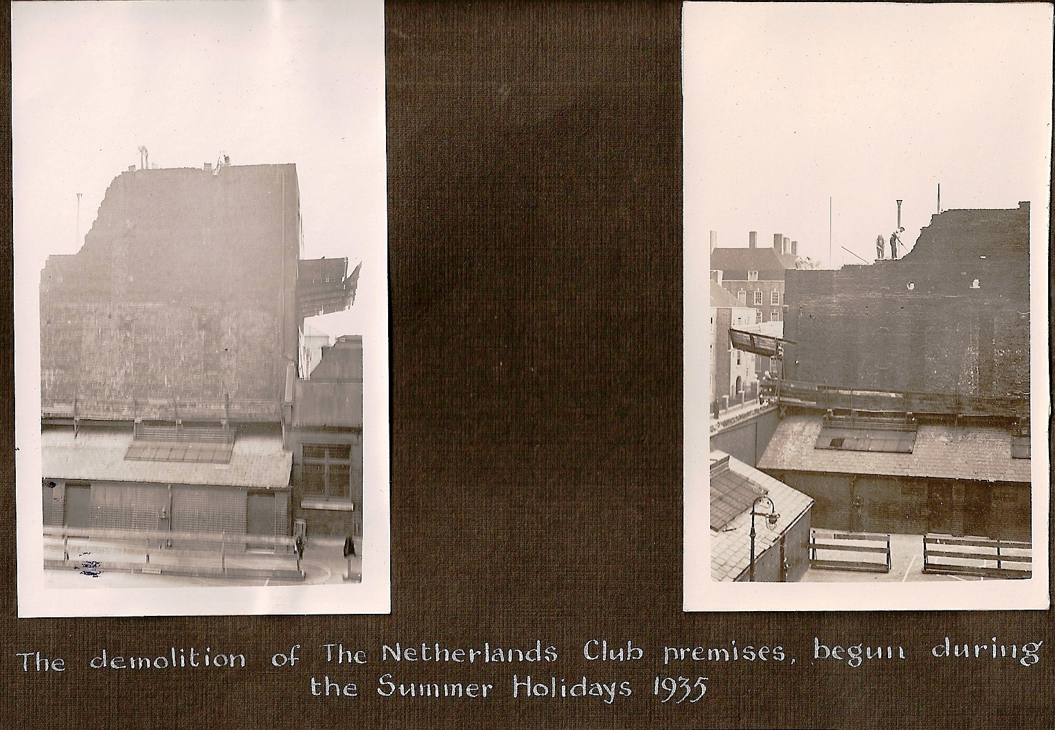 DEmolition of the Netherlands club, Bell Lane, begun during the 1935 Summer holidays
